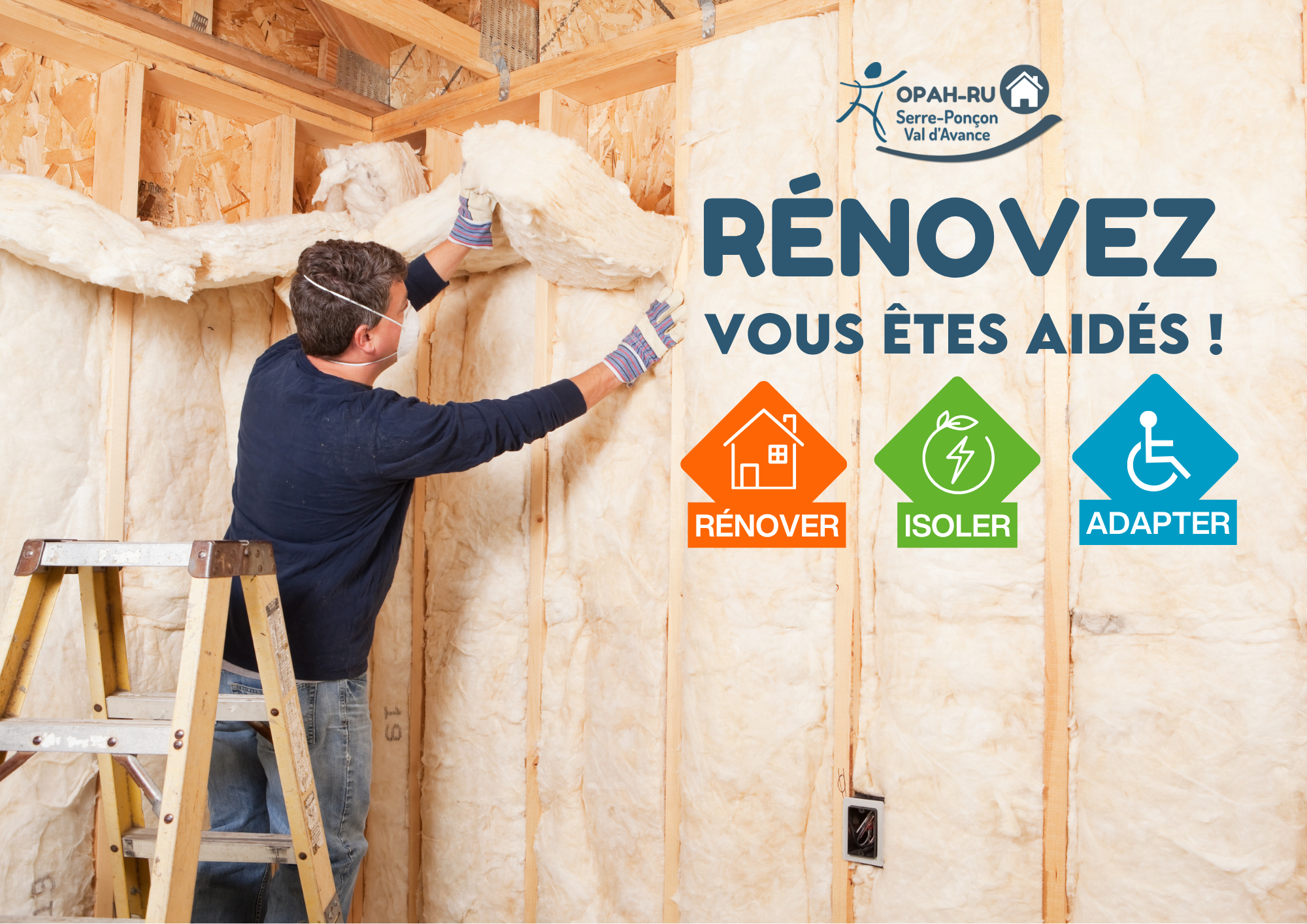 RÉNOVEZ, ISOLEZ, ADAPTEZ... VOUS ÊTES AIDÉS !